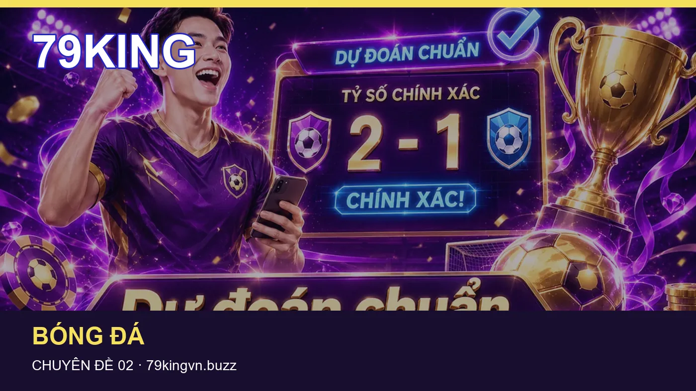 Những nhầm lẫn thường gặp khi đọc nội dung Bóng đá trên 79KING