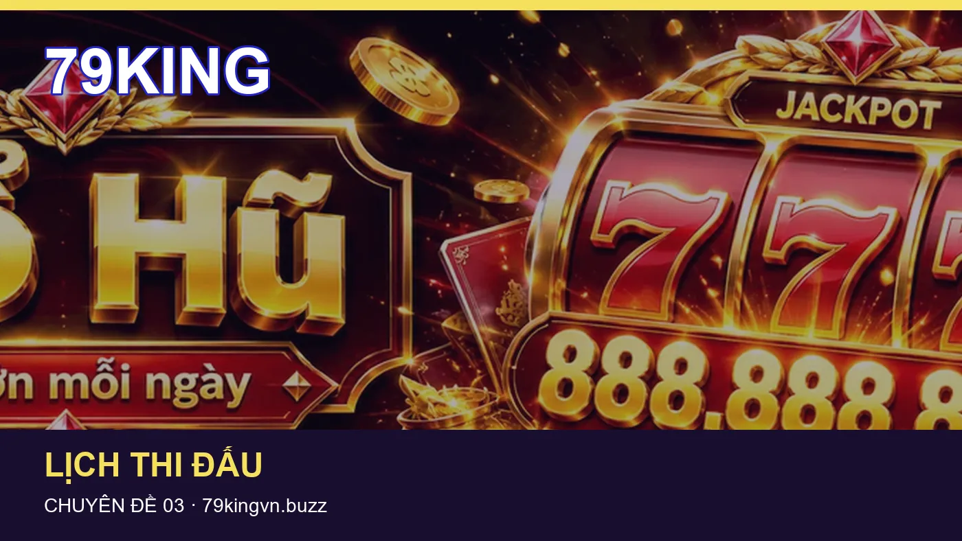 Bảo vệ dữ liệu cá nhân khi tìm hiểu Lịch thi đấu tại 79KING