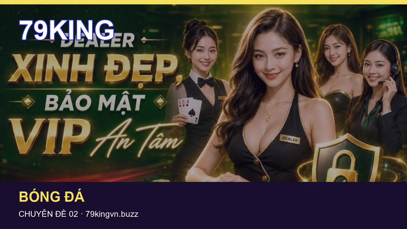 Hỏi đáp về Dữ liệu trận đấu: quy trình tự kiểm tra trên 79KING